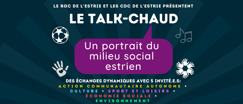 Le ROC de l’Estrie et les CDC de l’Estrie présentent le talk-chaud : Un portrait du milieu social estrien