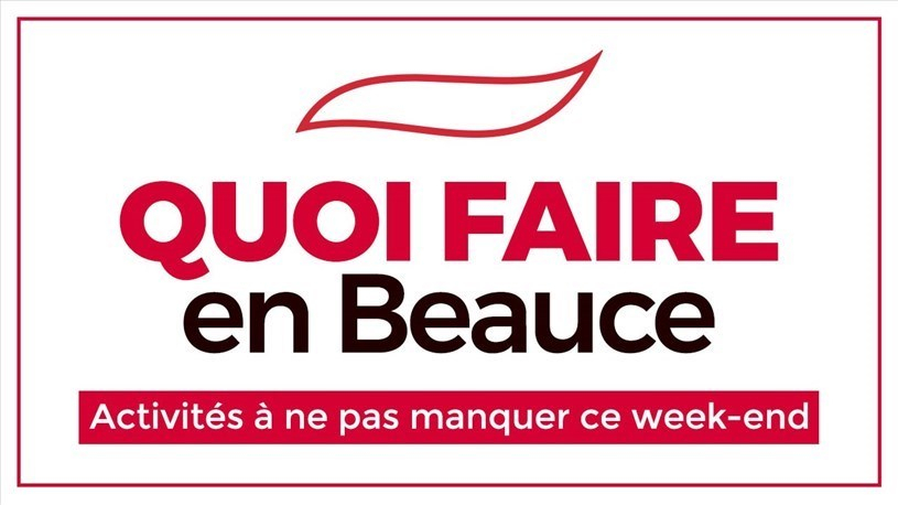 Quoi faire en Beauce cette fin de semaine ?